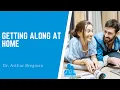 Getting Along at Home with Dr Arthur Bregman