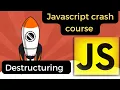 Javascript Destructuring in 20 minutes