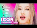 Download Lagu TWICE - ICON (Line Distribution + Lyrics Karaoke) PATREON REQUESTED