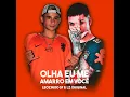 MONTAGEM OLHA EU ME AMARRO EM VOCÊ