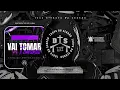 VAI TOMAR TOMANDO - Mc Yuri Bala, Mc Aguiar, Dj Wl da Serra, Dj Menor da Rv