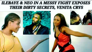 venita crys as neo u0026 ilebaye f ghts exposes dirty messy secrets seyi shouts at ilebaye