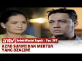 Lagu Demi Perempuan Lain, Suami dan Mertua Tega Usir Aku | Jodoh Wasiat Bapak | Eps 367
