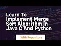 learn to implement merge sort algorithm in java c and python