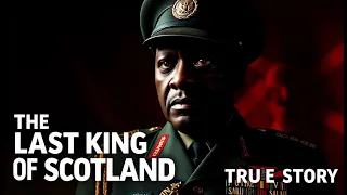 The Last King Of Scotland True Story Idi Amin S Brutal Uganda Dictatorship 