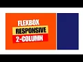 How to Create a Responsive 2-Column Layout with CSS Flexbox