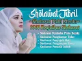 Download Lagu Sholawat Nabi Merduصَلَّى اللهُ عَلَى مُحَمَّد Sholawat Jibril Penarik Rezeki Pengabul Hajat,SYAFAAT