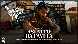 Mc Kevin ft MCs Leozinho Zs, Lele JP, PH, IG e GP - Asfalto da Favela (DJ Negret, DJ Leozinho MPC)