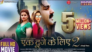 ek duje ke liye 2 bhojpuri full hd movie pawan singh madhu sahar afsha bhojpuri movie 2022