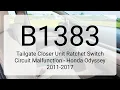 DTC B1383 Tailgate Closer Unit Ratchet Switch Circuit Malfunction - Honda Odyssey 2011-2017