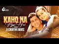 Download Lagu Kaho Na Pyar hai - Remix - D Creative Beatz | Hrithik Roshan | Amisha Patel | Romantic Song 2021 |