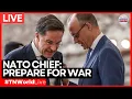 Lagu NATO Chief's War Warning LIVE | NATO Adopts 'Wartime Mindset' As Russia Threat Looms