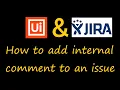 How to set internal comment on Jira issue from UiPath Studio REST API Jira internal comment