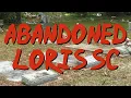 Abandoned Loris SC Oct 23rd 2020
