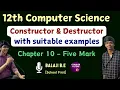 Constructor and destructor 12th Computer Science Chapter 10 - Important five mark