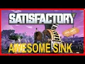 Satisfactory AWESOME Sink All about Awesome Sink Tips and tricks