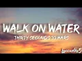 Download Lagu Walk on water - Thirty seconds to mars(lyrics)