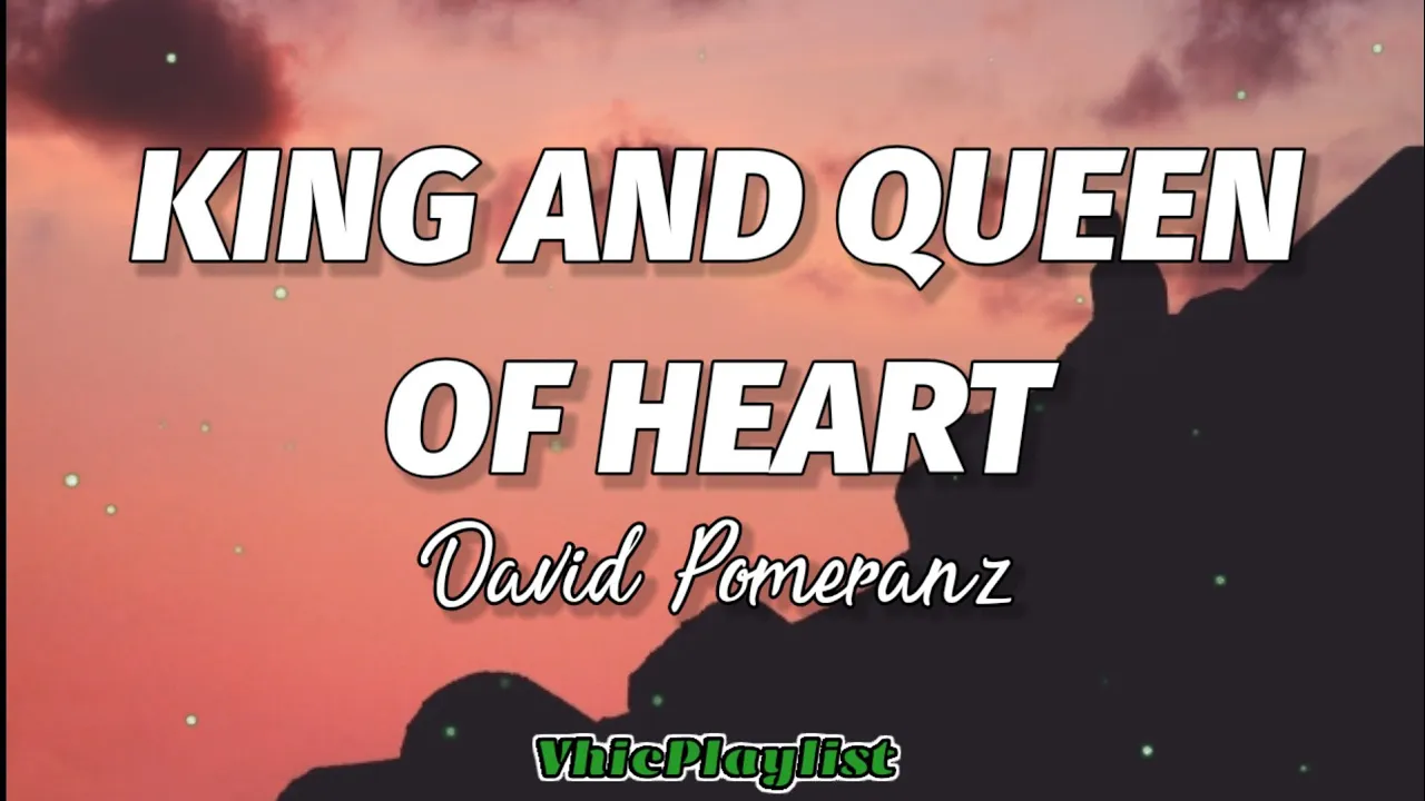 David Pomeranz - King And Queen Of Heart (Lyrics)🎶