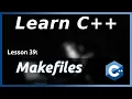 Makefiles and CMake - C Tutorial Part 39