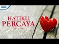 Download Lagu Hatiku Percaya - Gloria Trio (with lyric)