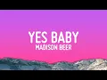 Lagu Madison Beer - yes baby (Lyrics)