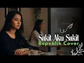 Download Lagu Sakit Aku Sakit - Repvblik Cover Chillwave \u0026 Lo-Fi