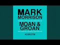 Moan and Groan (feat. Kele Le Roc) (Full Crew Mix)
