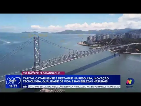 Florianópolis: 351 anos de belezas naturais e destaque na pesquisa e tecnologia