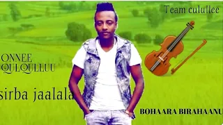 New Oromo Music Bohaara Birhaanu Onnee Qulqulluu 