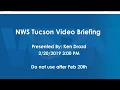 NWS Tucson Briefing for Winter Storm Feb 21-22