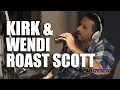 Did Wendi and Kirk Roast Scott