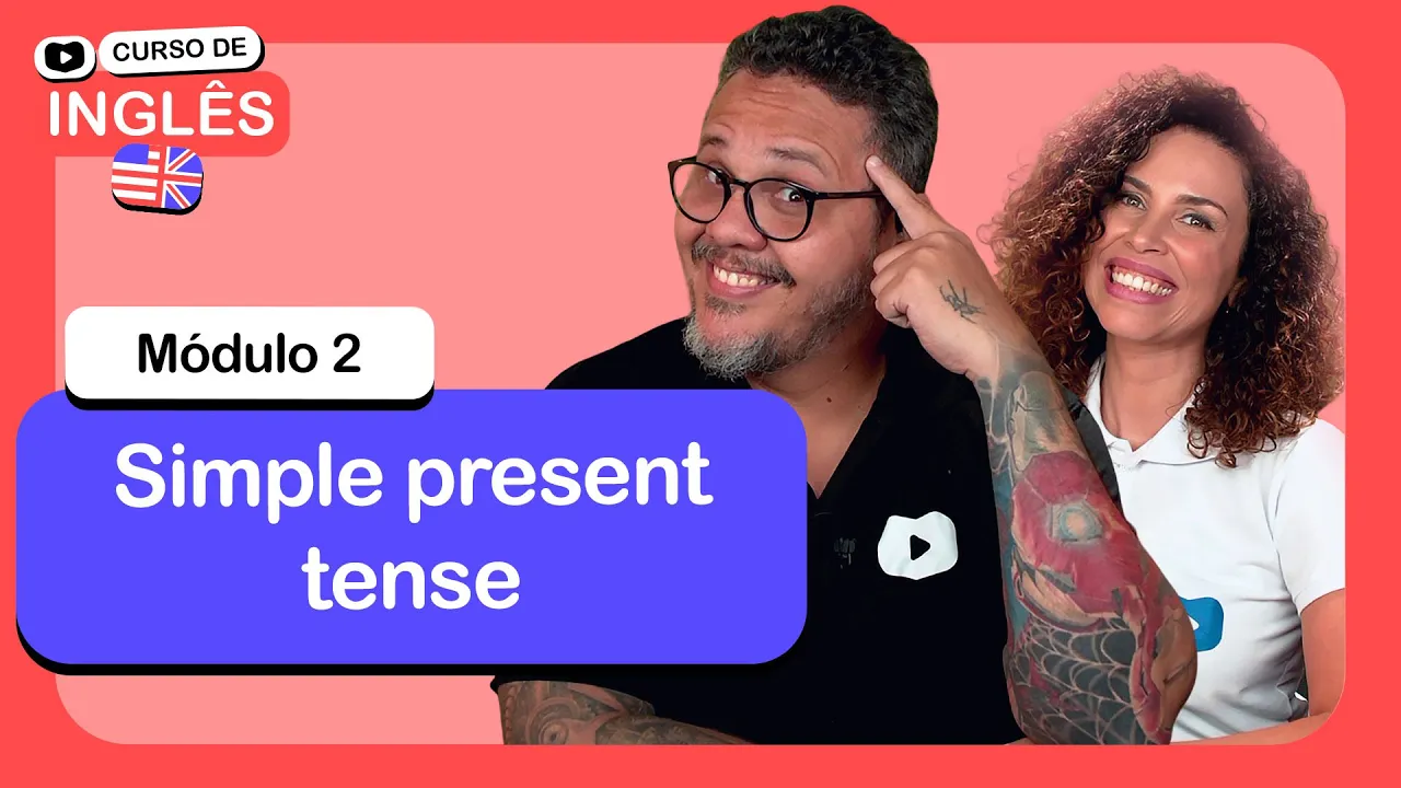 Simple present tense @CursoemVideo  de Inglês: Módulo 2