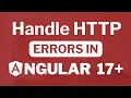 How to handle HTTP errors in Angular 17