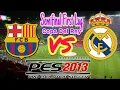 PES 2013★COPA DEL REY SEMIFINAL ★BARCELONA VS REAL MADRID 2019