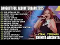 Lagu SINTA ARSHINTA FULL ALBUM TERBARU 2025-TAK SEDALAM INI-BENCI KUSANGKA SAYANG-ANDAI TAK BERPISAH