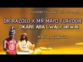 Lagu DR RAZOLO _ OKARE ABA LWALE NEW45...FEAT MR.MAYO )PROD BY MIKELMIKE [ 45 FAMILY