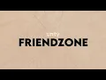 Download Lagu UN1TY - Friendzone [Lyric Video]