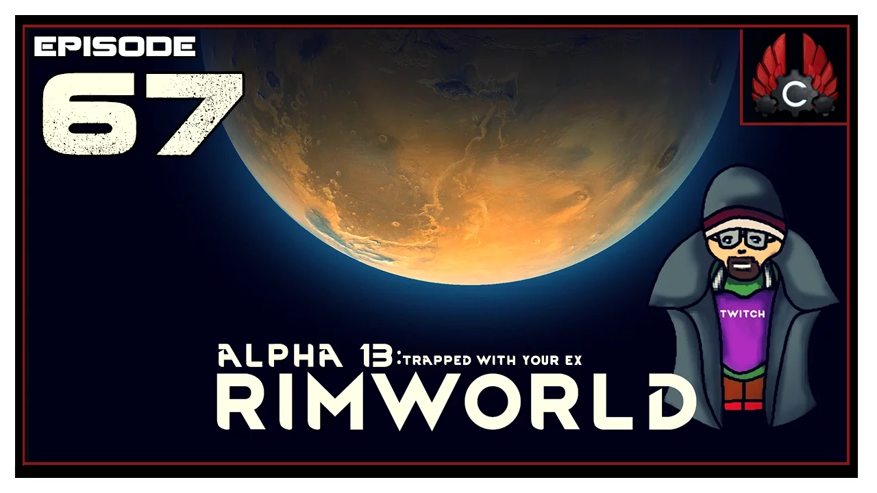 CohhCarnage Plays Rimworld Alpha 13 - Episode 67