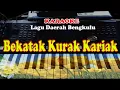 Lagu Daerah Bengkulu - BEKATAK KURAK KARIAK - KARAOKE