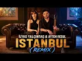İlyas Yalçıntaş ft Ayten Resul - İSTANBUL (remix) 2026
