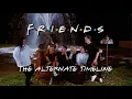 The Ones from The Ones That Could Have Been Friends