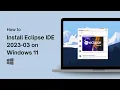 How to Install Eclipse IDE 2023-03 on Windows 11