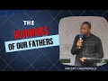Download Lagu THE BURNINGS OF OUR FATHERS  BY VINCENT CHUKWUKELU