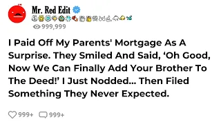 I Paid Off My Parents' Mortgage As A Surprise. They Smiled And Said, ‘Oh Good, Now We Can Finall...