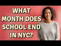 What month does school end in NYC