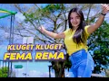 Lagu DJ FEMA REMA PALING MANTUL BIKIN JOGET KLUGET KLUGET