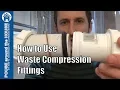 How to use a compression waste fitting Waste compression plumbing tutorial