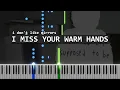 Download Lagu i don't like mirrors - i miss your warm hands piano cover