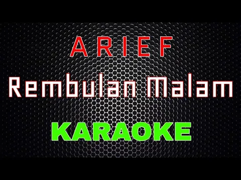 Download MP3 Arief - Rembulan Malam [Karaoke] | LMusical