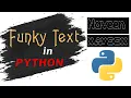 Funky Text in Python Python Tutorial
